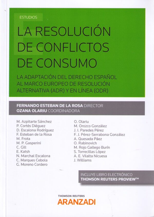 Resolución de Conflictos de Consumo. La Adaptación del Derecho Español al Marco Europeo de Resolución Alternativa (ADR) y en línea-0