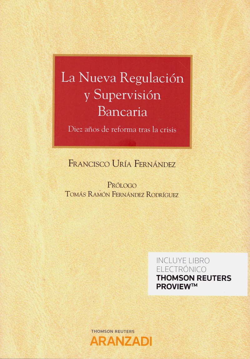 Nueva Regulación y Supervisión Bancaria. Diez Años de Reforma tras la Crisis -0