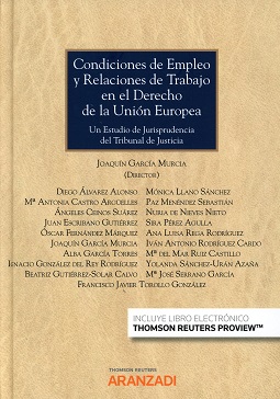 Condiciones de Empleo y Relaciones de Trabajo en el Derecho de la Unión Europea. Un Estudio de Jurisprudencia del Tribunal de Justicia-0