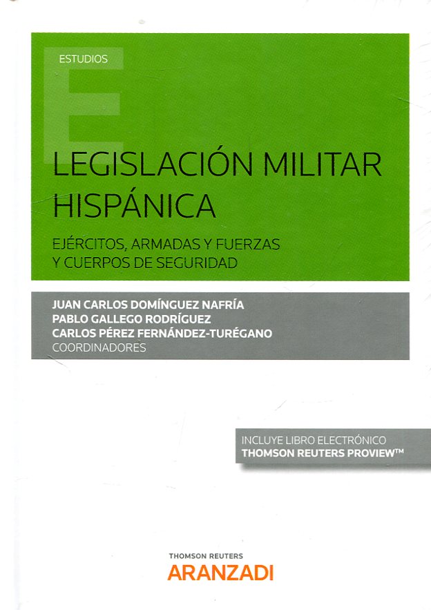 Legislación Militar Hispánica. Ejercitos, Armadas y Fuerzas y Cuerpos de Seguridad -0