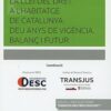 Llei del Dret a L'habitatge de Catalunya: Deu Anys de Vigència. Balanç I Futur -0