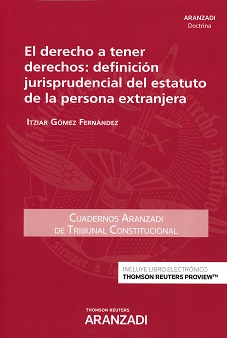 El Derecho a tener derechos: Definición jurisprudencial del estatuto de la persona extranjera -0