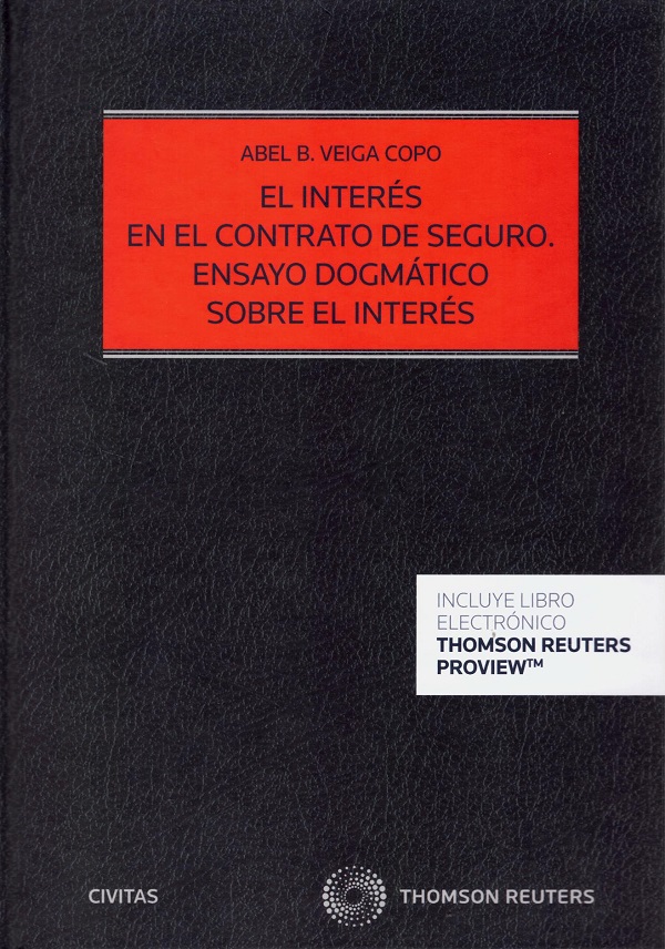 El interés en el contrato de seguro. Ensayo dogmático sobre el interés-0