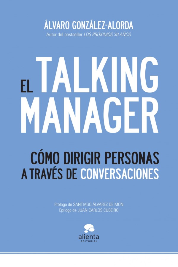 Talking Manager, El. Cómo Dirigir Personas a través de Conve Talking Manager, The. Leading People through Conversations-0