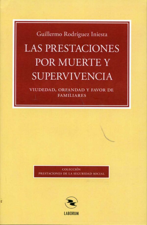 Prestaciones por Muerte y Supervivencia, Las. Viudedad, Orfandad y Favor de Familiares.-0