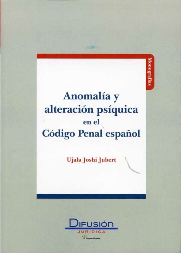 Anomalía y Alteración en el Código Penal Español. -0