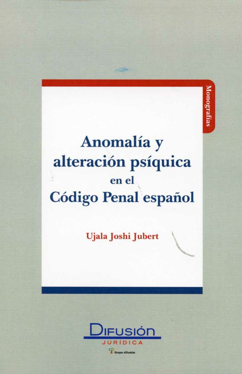 Anomalía y Alteración en el Código Penal Español. -0
