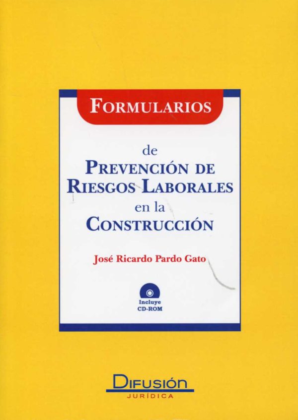 Formularios de Prevención de Riesgos Laborales en la Construcción. (Incluye CD-ROM)-0
