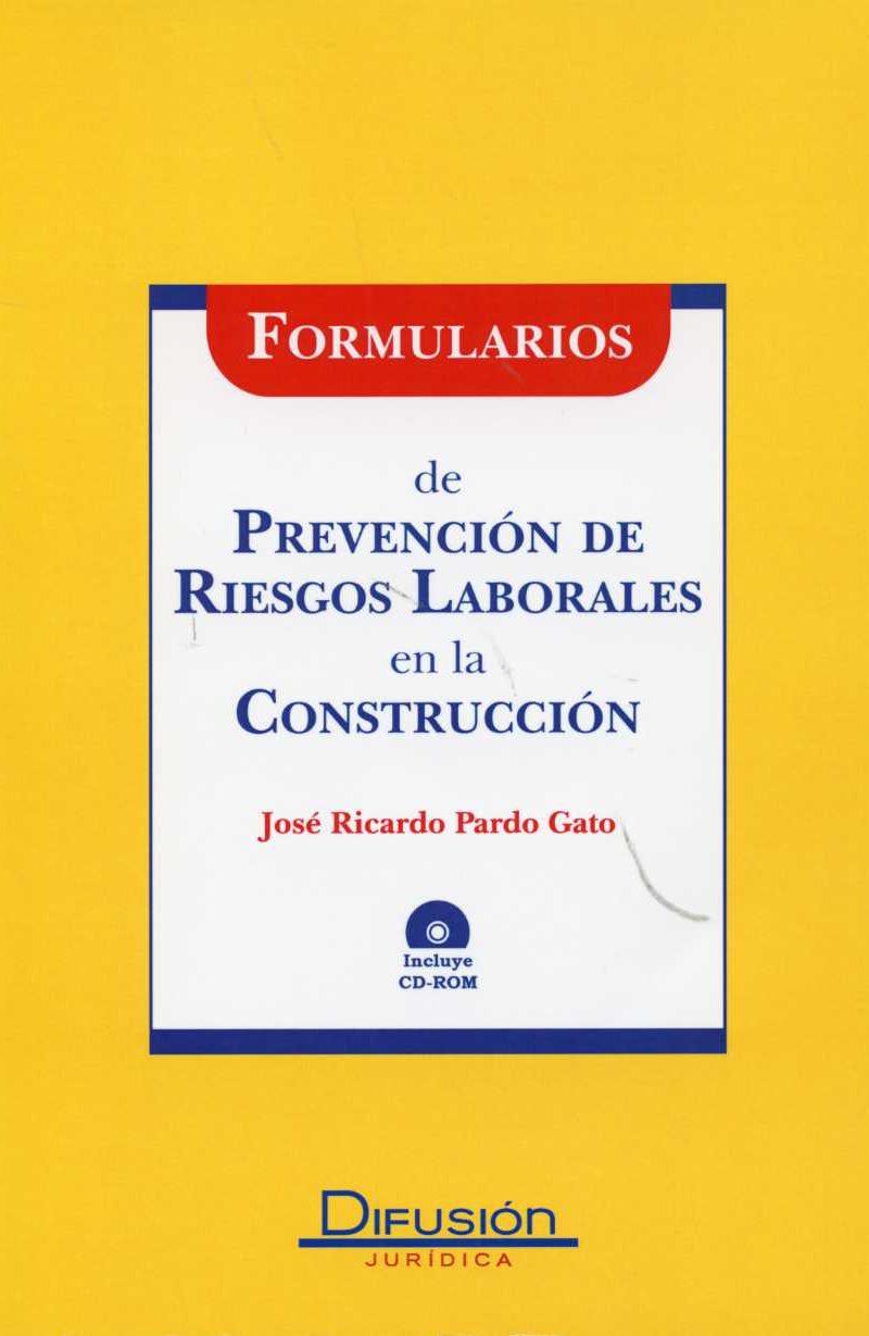 Formularios de Prevención de Riesgos Laborales en la Construcción. (Incluye CD-ROM)-0