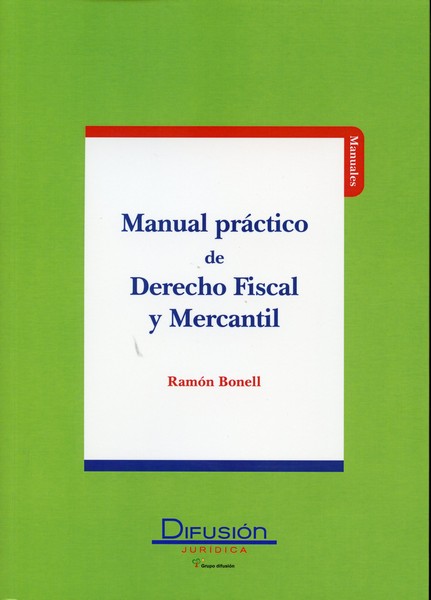 Manual Práctico de Derecho Fiscal y Mercantil. -0