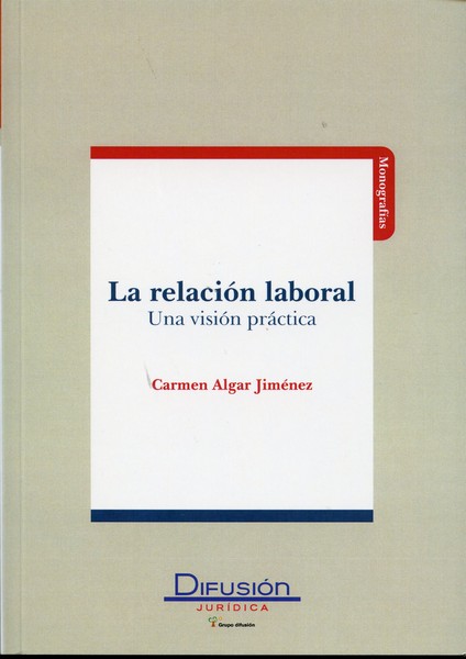 Relación Laboral, La. Una Visión Práctica.-0