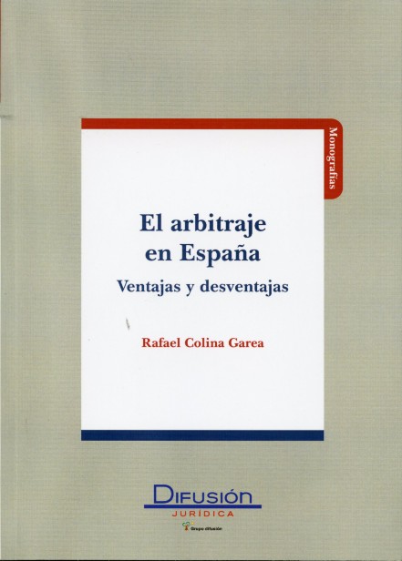 Arbitraje en España, El. Ventajas y Desventajas. -0
