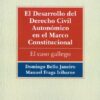 Desarrollo del Derecho Civil Autonómico en el Marco Constitucional, El. El Caso Gallego.-0
