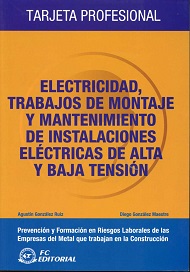 Electricidad, Trabajos de Montaje y Mantenimiento de Instalaciones Eléctricas de Alta y Baja Tensión. Tarjeta Profesional.-0