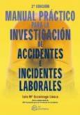 Manual Práctico para la Investigación de Accidentes e Incidentes Laborales. 3ª Edición.-0