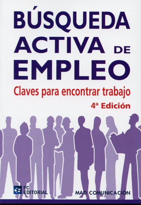 Búsqueda Activa de Empleo, 4ª Ed. Claves para Encontrar Trabajo. -0