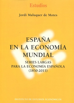 España en la Economía Mundial. Series Largas para la Economía Española (1850-2015)-0