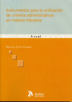 Instrumentos para la Unificación de Criterios Administrativo en Materia Tributaria-0