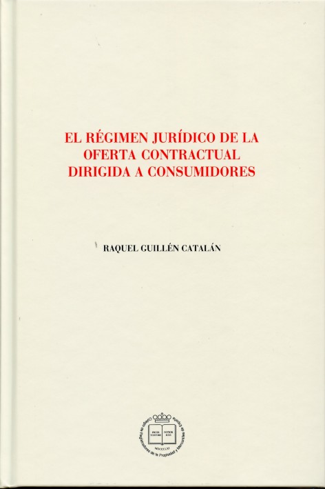 Régimen Jurídico de la Oferta Contractual Dirigida a Consumidores, El.-0