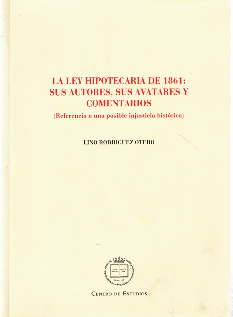 Ley Hipotecaria de 1861 Sus Autores / 9788492884230