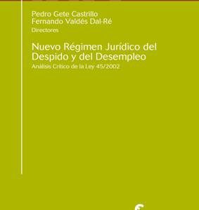 Nuevo Régimen Jurídico del Despido y del Desempleo. Análisis Crítico de la ley 45/2002.-0