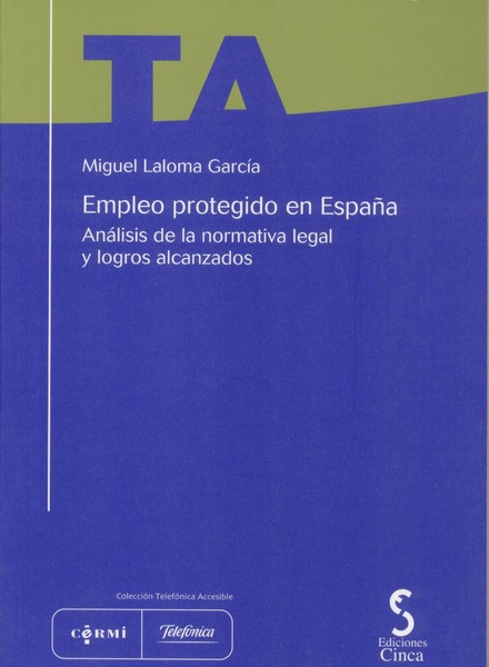 Empleo Protegido en España. + CD-ROM Análisis de la Normativa Legal y Logros Alcanzados.-0