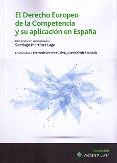 Derecho Europeo de la Competencia y su Aplicación en España Liber Amicorum en Homenaje a Santiago Martinez Lage-0