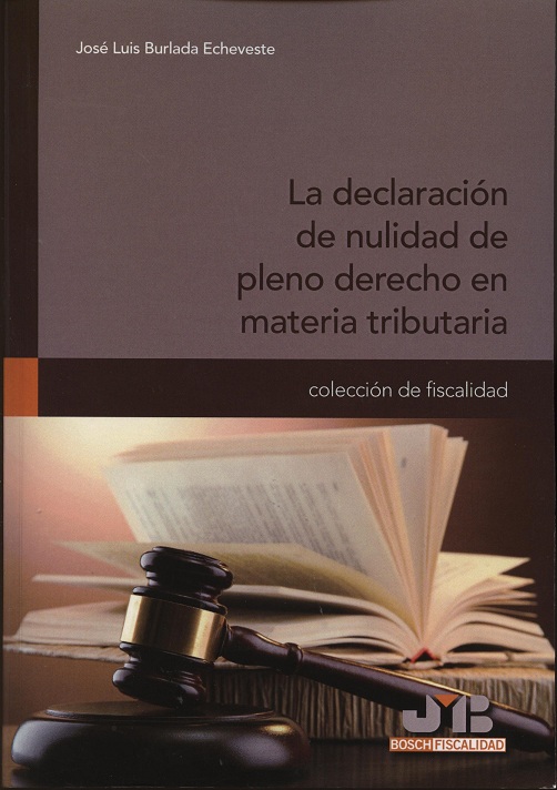 Declaración de Nulidad de Pleno Derecho en Materia Tributaria, La.-0