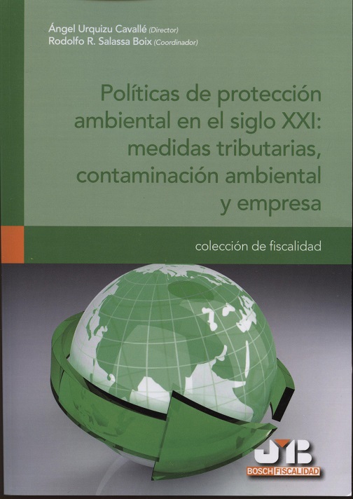 Políticas de Protección Ambiental en el Siglo XXI: Medidas Tributarias, Contaminación Ambiental y Empresa.-0