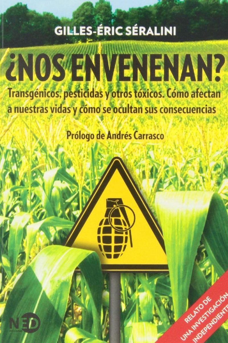 ¿Nos envenenan? Transgénicos, pesticidad y otros tóxicos -0