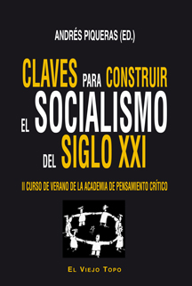 Claves para construir el Socialismo del siglo XXI. II Curso de verano de la Academia de Pensamiento Crítico-0