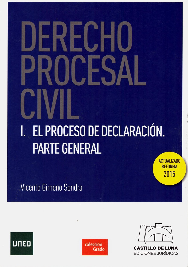 Derecho Procesal Civil I. El Proceso de Declaración. Parte General-0