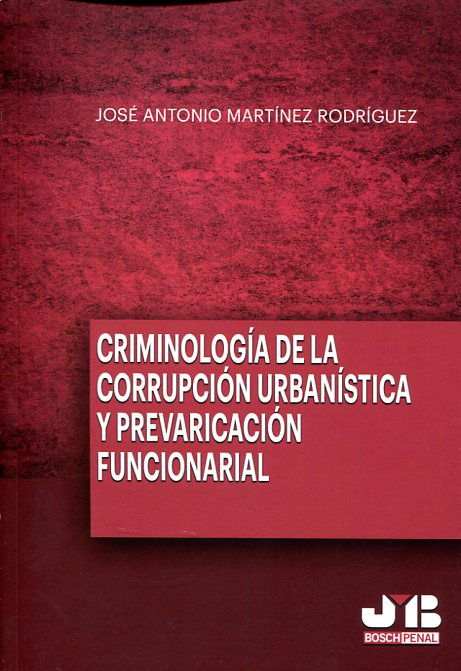 Criminología de la Corrupción urbanística y Prevaricación Funcionarial-0