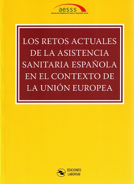 Retos Actuales Asistencia Sanitaria Española en el Contexto de la Unión Europea. XIII Congreso de la Asociación Española de Salud y Seguridad Social-0