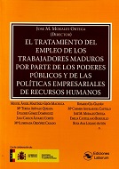 Tratamiento del Empleo de los Trabajadores Maduros por Parte de los Poderes Públicos y de las Políticas Empresariales de Recursos Humanos-0
