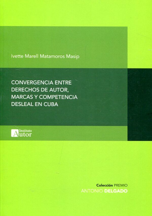 Convergencia Entre Derechos de Autor, Marcas y Competencia desleal en Cuba-0