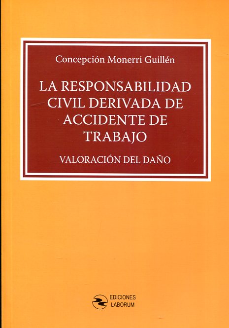 Responsabilidad Civil Derivada de Accidente de Trabajo 2018 Valoración del Daño -0