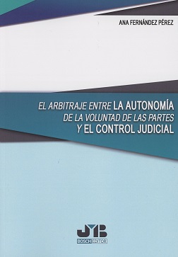 Arbitraje entre la Autonomía de la Voluntad de las Partes y el Control Judicial-0