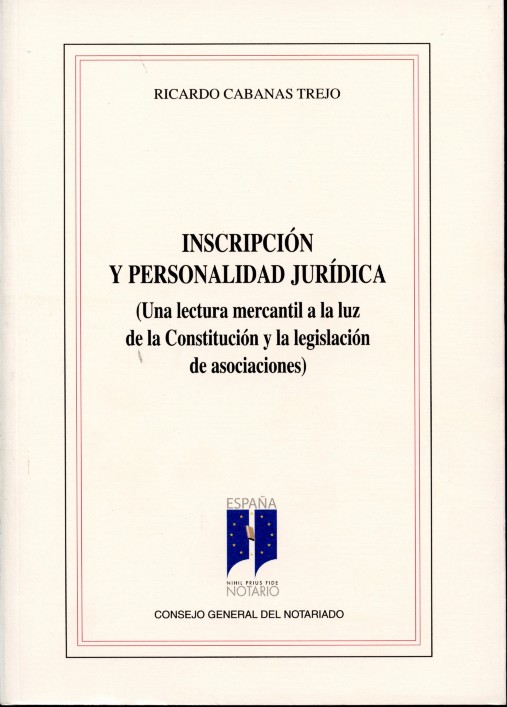 Inscripción y Personalidad Jurídica. (Una Lectura Mercantil a la Luz de la Constitución y la Legislación de Asociaciones)-0