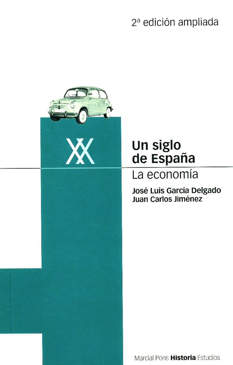 Un Siglo de España. La Economía. 2ª Ed. -0