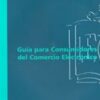 Guía para Consumidores del Comercio Electrónico. -0