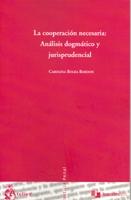 Cooperación Necesaria: Análisis Dogmático y Jurisprudencial, La.-0