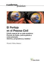 Peritaje en el Proceso Civil, El. Estudio Especial de su Coste Económico: Provisión de Fondos, Justicia Gratuita...-0
