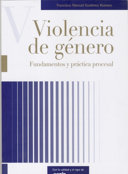 Violencia de Género. Fundamentos y Práctica Procesal. -0