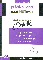 Prueba en el Proceso Penal, La. Declaración de Víctimas, Testigos y Procesados. Nº 42. PENAL. Febrero 2008.-0