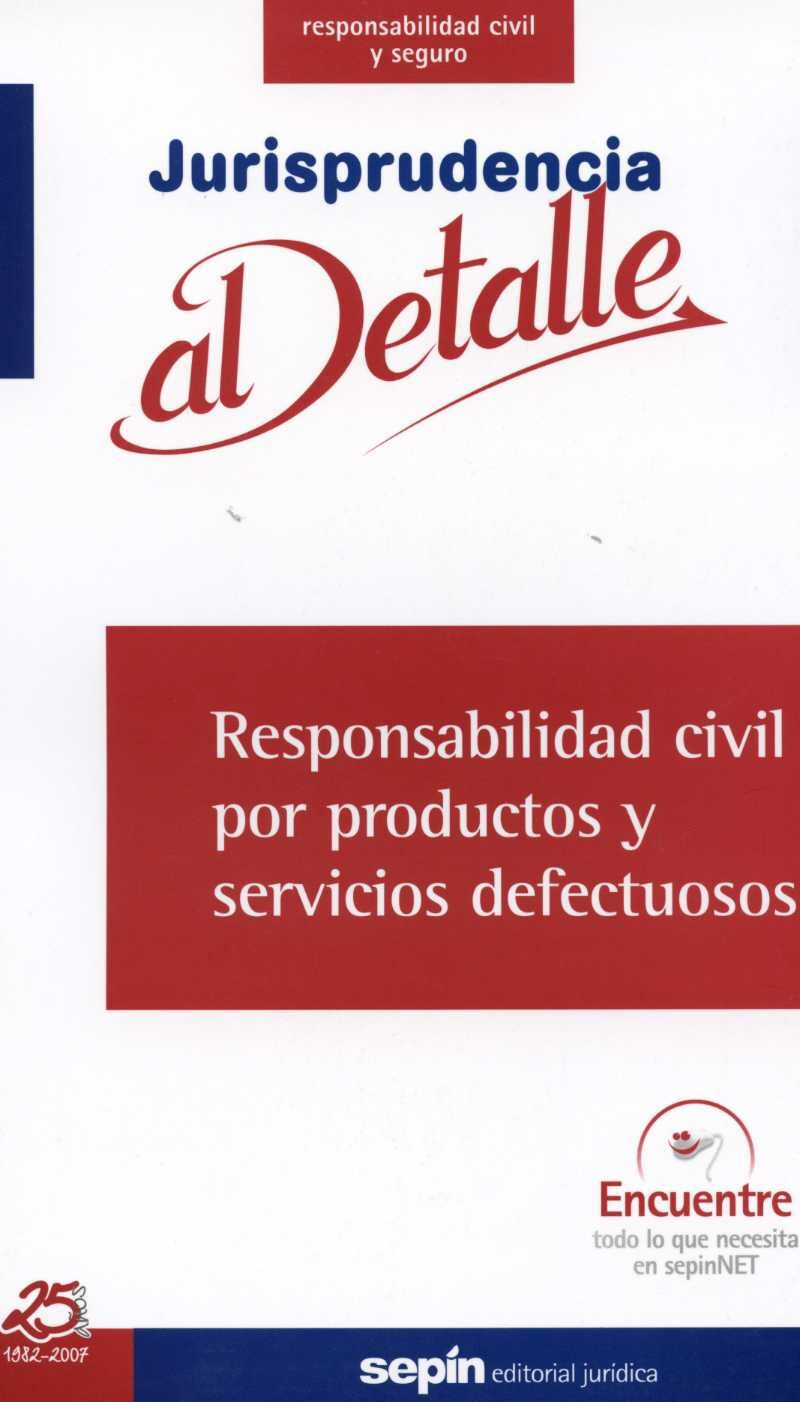 Responsabilidad Civil por Productos y Servicios Defectuosos. -0