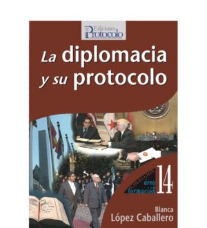 Diplomacia y su Protocolo. -0
