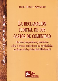 Reclamación Judicial de los Gastos de Comunidad Doctrina, Jurisprudencia y Formularios S/Proceso Monitorio..-0