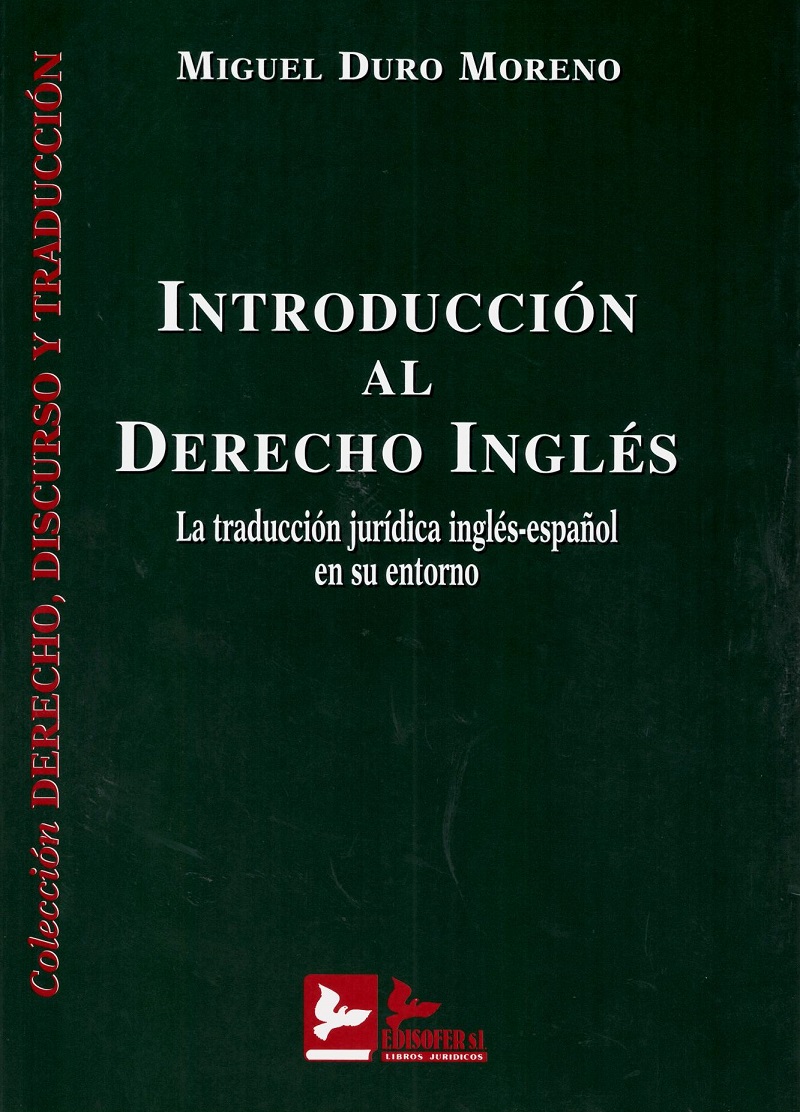 Introducción al Derecho Inglés. La Traducción Jurídica Inglés-Español en su Entorno-0