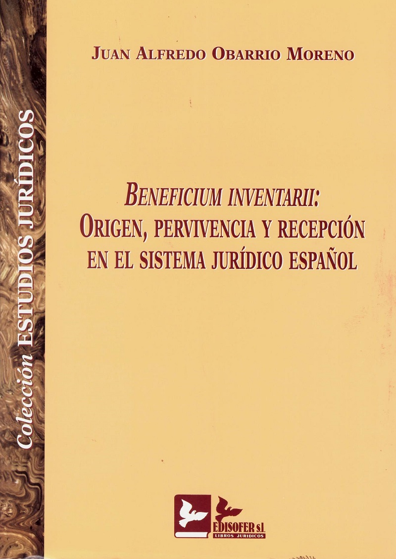 Beneficium Inventarii: Origen, Pervivencia y Recepción en el Sistema Jurídico Español.-0